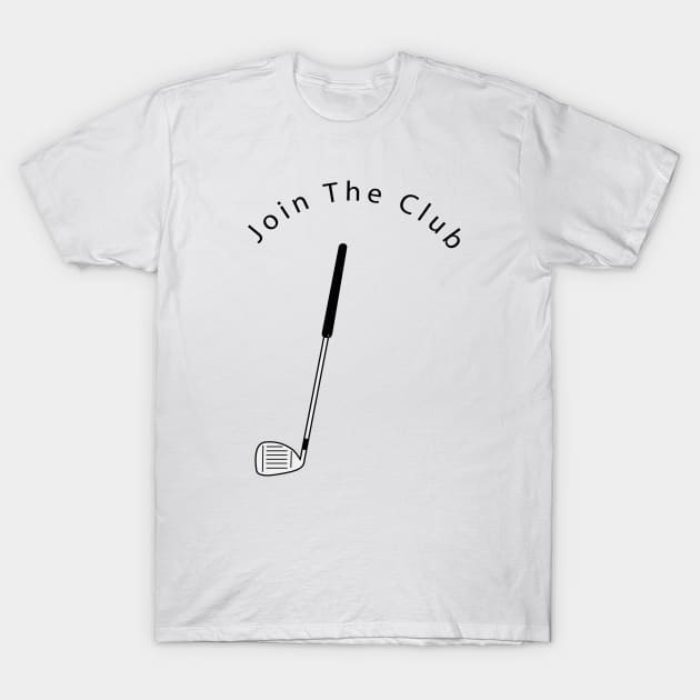 Join The Club T-Shirt by Sinauctor